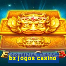 bz jogos casino